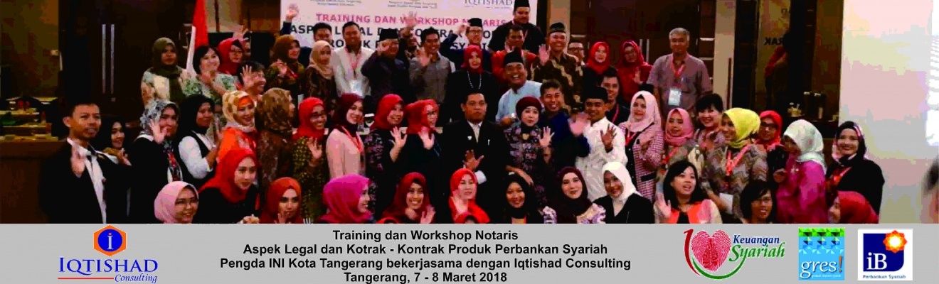 PELATIHAN NOTARIS BANK SYARIAH TANGERANG 7 8 MARET 2018